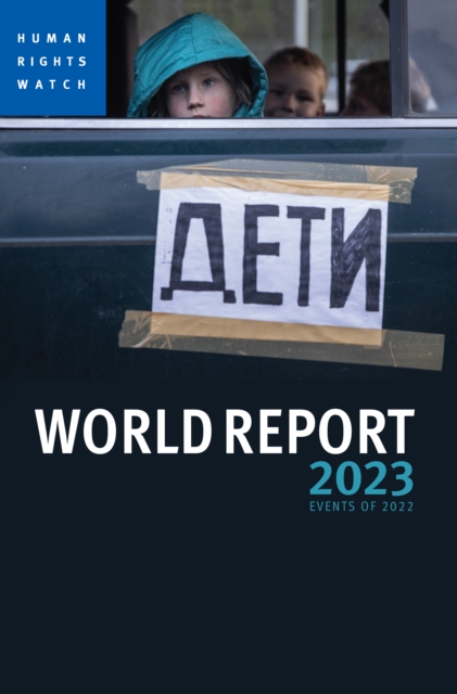 World Report 2023 : Events of 2022, Paperback / softback Book
