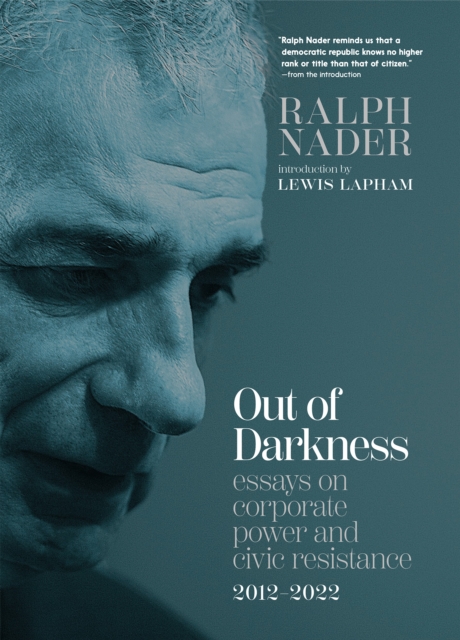 Out Of Darkness : Essays on Corporate Power and Civic Resistance, 2012-2022, Paperback / softback Book