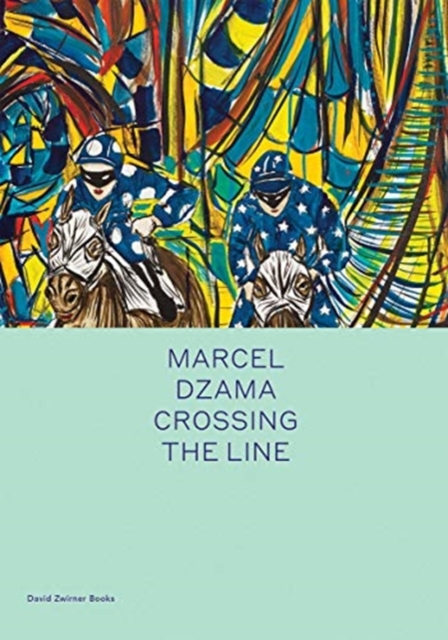Marcel Dzama: Crossing the Line, Hardback Book