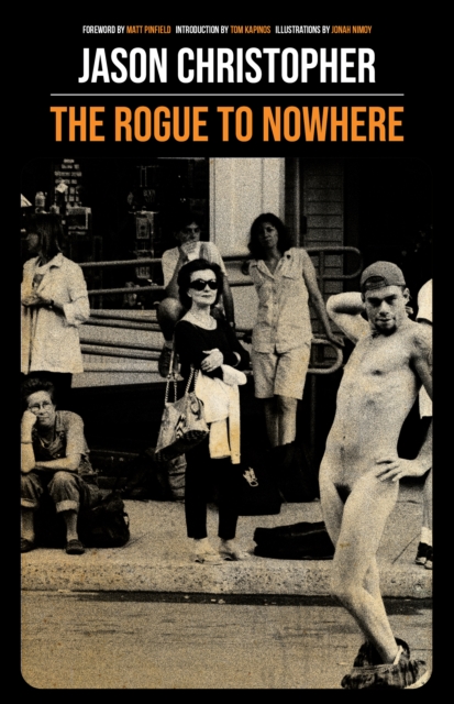 The Rogue to Nowhere, Hardback Book