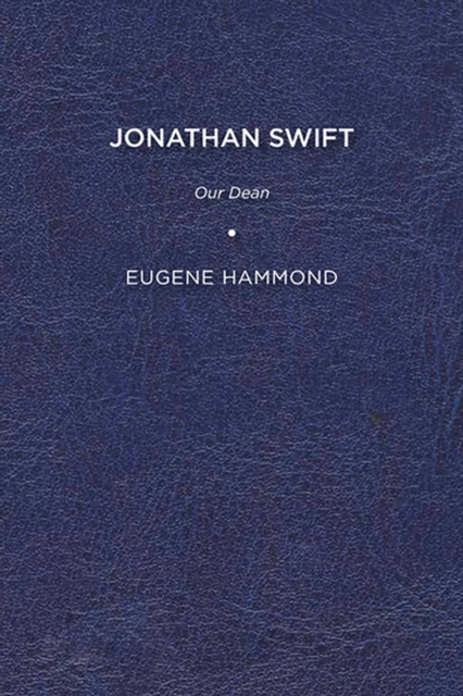Jonathan Swift : Our Dean, Paperback / softback Book