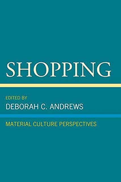 Shopping : Material Culture Perspectives, Paperback / softback Book