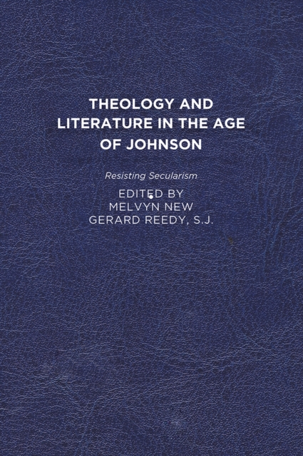 Theology and Literature in the Age of Johnson : Resisting Secularism, Paperback / softback Book