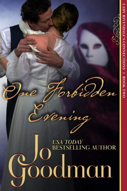One Forbidden Evening (Lady Rivendale's Connections, Book Two) : Regency Romance, EPUB eBook