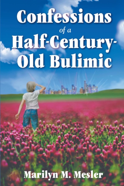 Confessions of a Half-Century-Old Bulimic, EPUB eBook