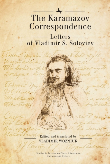 The Karamazov Correspondence : Letters of Vladimir S. Soloviev, Hardback Book
