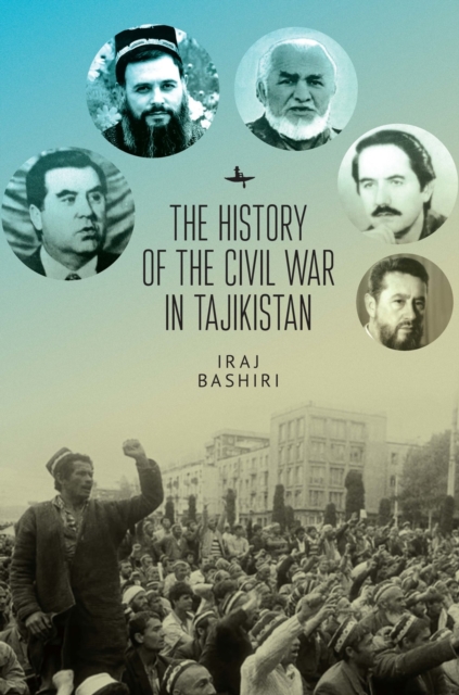 The History of the Civil War in Tajikistan, Hardback Book