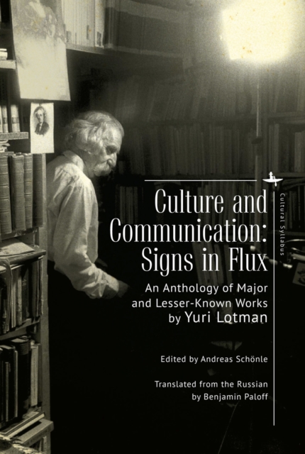 Culture and Communication : Signs in Flux. An Anthology of Major and Lesser-Known Works, EPUB eBook