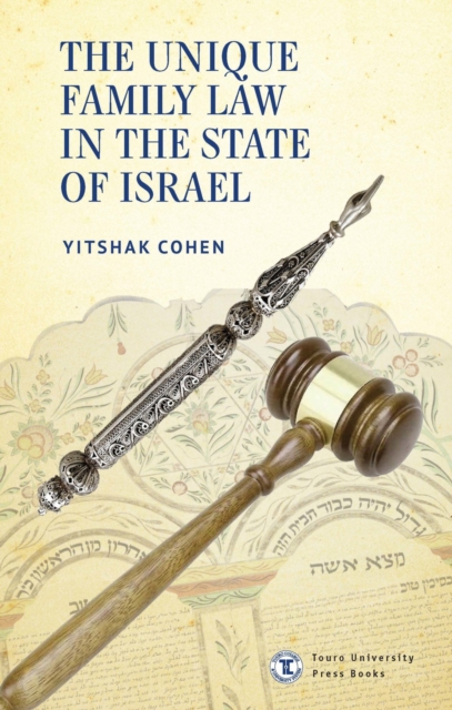 The Unique Family Law in the State of Israel, Hardback Book