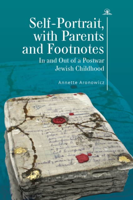 Self-Portrait, with Parents and Footnotes : In and Out of a Postwar Jewish Childhood, Hardback Book