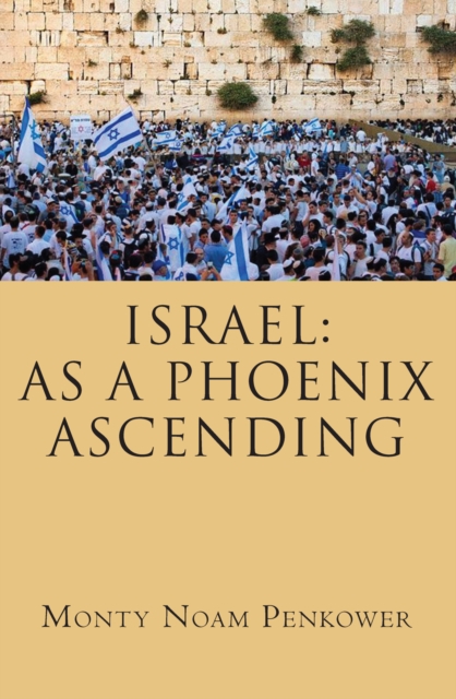 Israel : As a Phoenix Ascending, Hardback Book