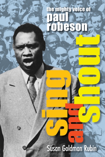 Sing and Shout: The Mighty Voice of Paul Robeson, EPUB eBook