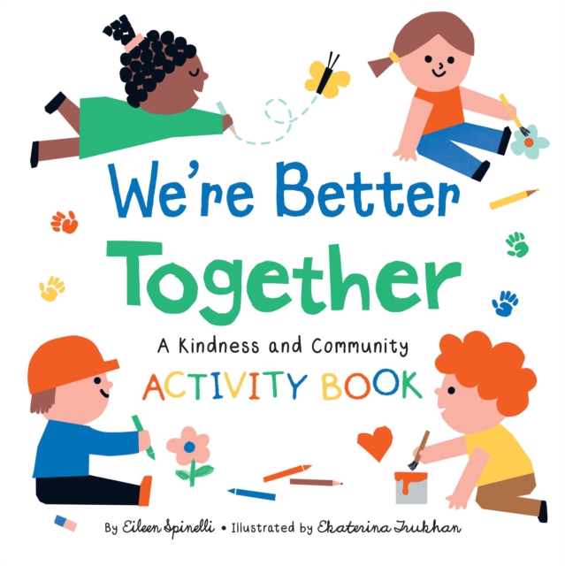 We're Better Together : A Kindness and Community Activity Book, Paperback / softback Book