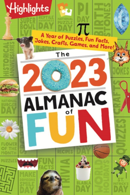 The 2023 Almanac of Fun : A Year of Puzzles, Fun Facts, Jokes, Crafts, Games, and More!, Paperback / softback Book