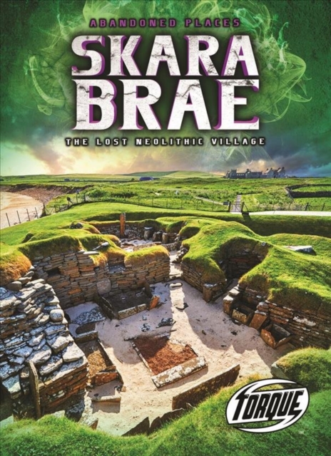 Skara Brae : The Lost Neolithic Village, Hardback Book
