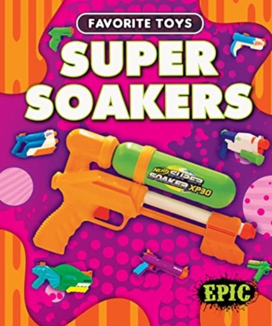 Super Soakers, Hardback Book