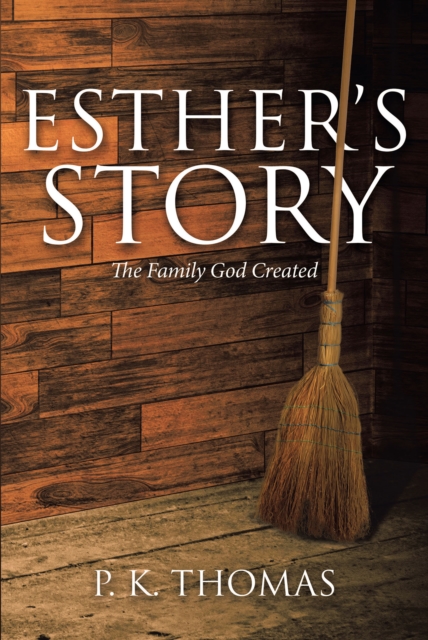Esther's Story: The Family God Created, EPUB eBook