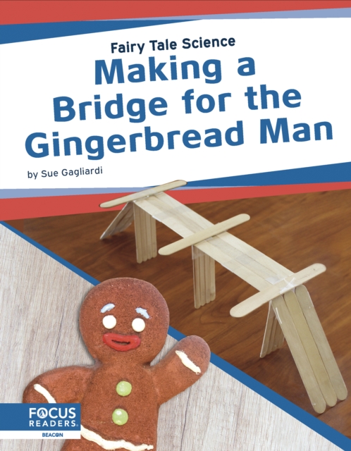 Fairy Tale Science: Making a Bridge for the Gingerbread Man, Hardback Book
