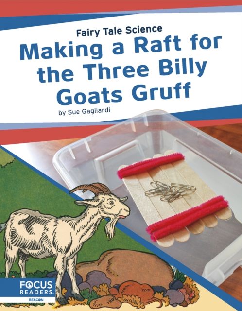 Fairy Tale Science: Making a Raft for the Three Billy Goats Gruff, Hardback Book