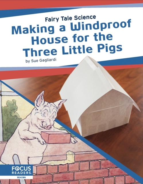 Fairy Tale Science: Making a Windproof House for the Three Little Pigs, Hardback Book