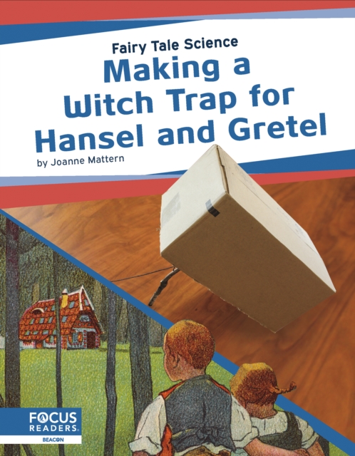 Fairy Tale Science: Making a Witch Trap for Hansel and Gretel, Hardback Book