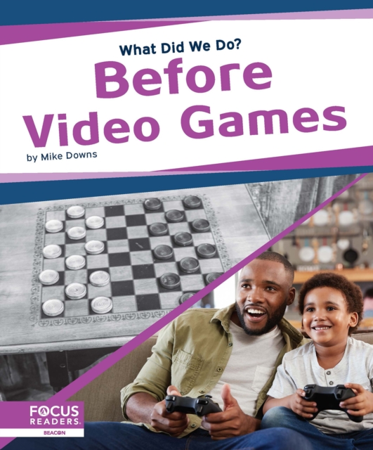 What Did We Do? Before Video Games, Hardback Book