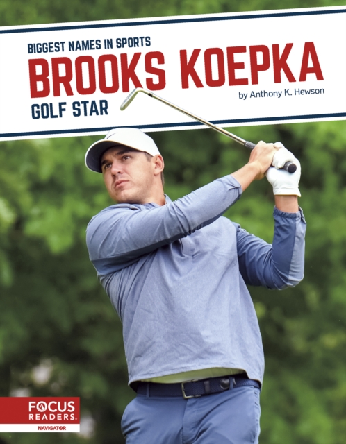 Biggest Names in Sports: Brooks Koepka: Golf Star, Hardback Book