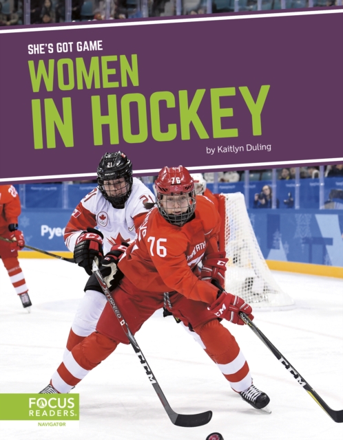 She's Got Game: Women in Hockey, Hardback Book