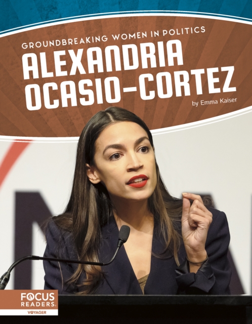 Groundbreaking Women in Politics: Alexandria Ocasio-Cortez, Hardback Book