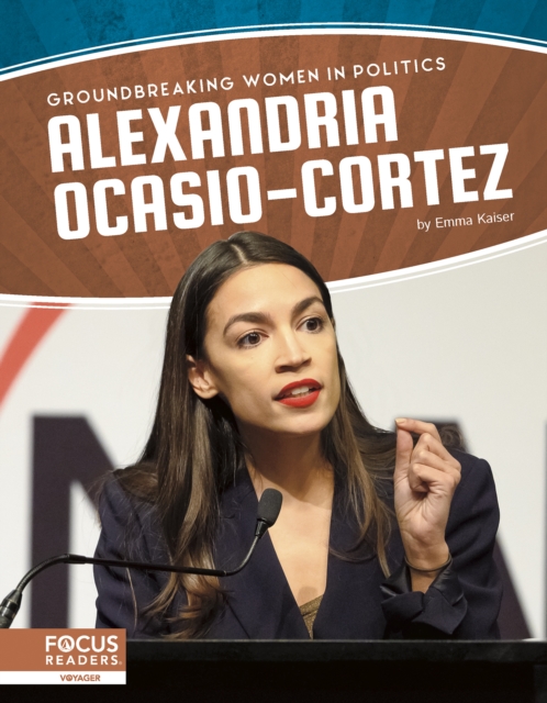 Groundbreaking Women in Politics: Alexandria Ocasio-Cortez, Paperback / softback Book