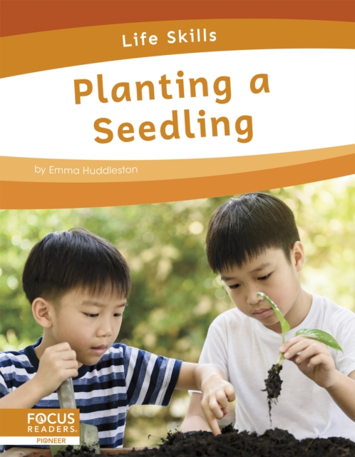 Life Skills: Planting a Seedling, Hardback Book