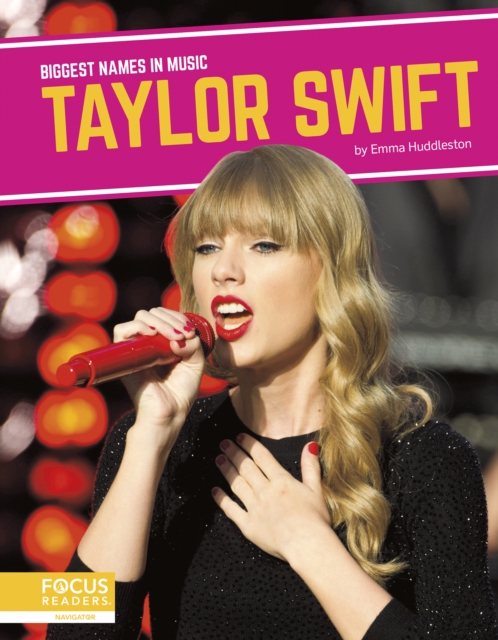 Biggest Names in Music: Taylor Swift, Hardback Book
