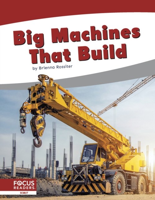 Big Machines that Build, Hardback Book