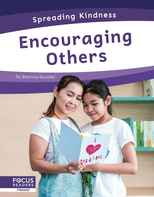 Spreading Kindness: Encouraging Others, Hardback Book