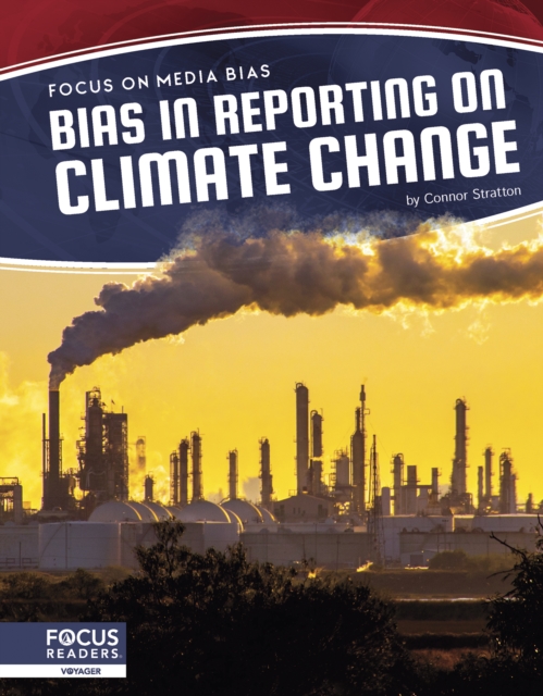 Focus on Media Bias: Bias in Reporting on Climate Change, Hardback Book