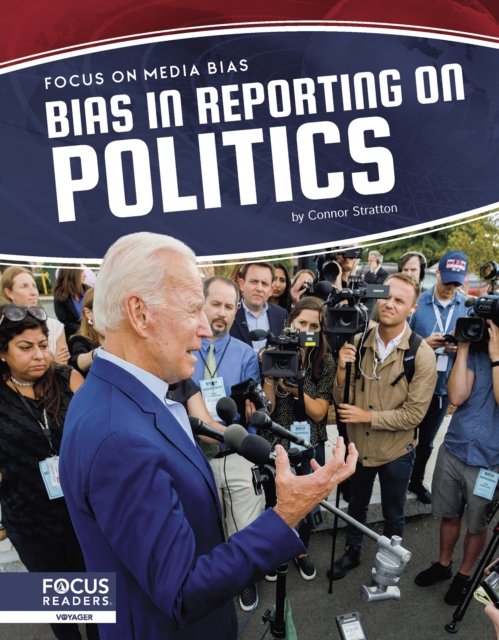 Focus on Media Bias: Bias in Reporting on Politics, Hardback Book