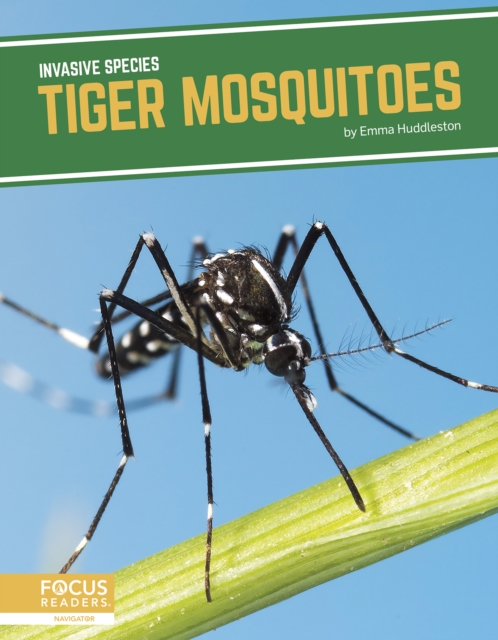 Invasive Species: Tiger Mosquitoes, Paperback / softback Book
