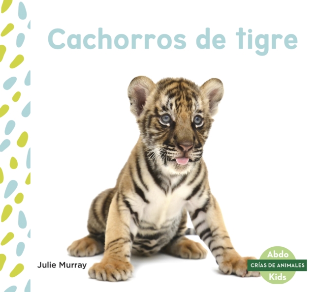 Cachorros de tigre (Tiger Cubs), Paperback / softback Book