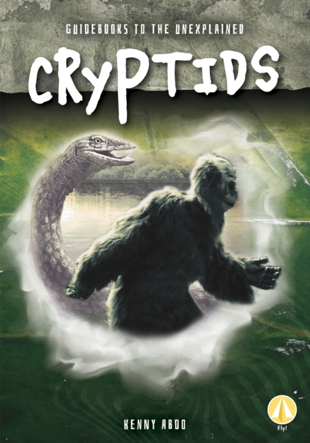 Guidebooks to the Unexplained: Cryptids, Paperback / softback Book