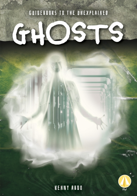 Guidebooks to the Unexplained: Ghosts, Paperback / softback Book