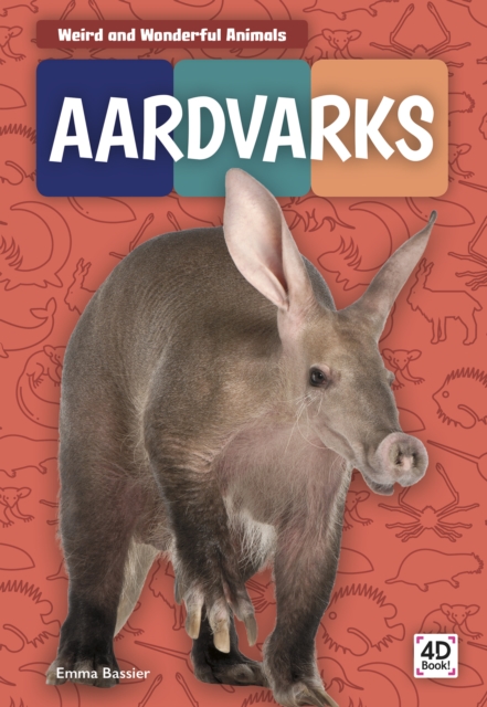 Weird and Wonderful Animals: Aardvarks, Paperback / softback Book