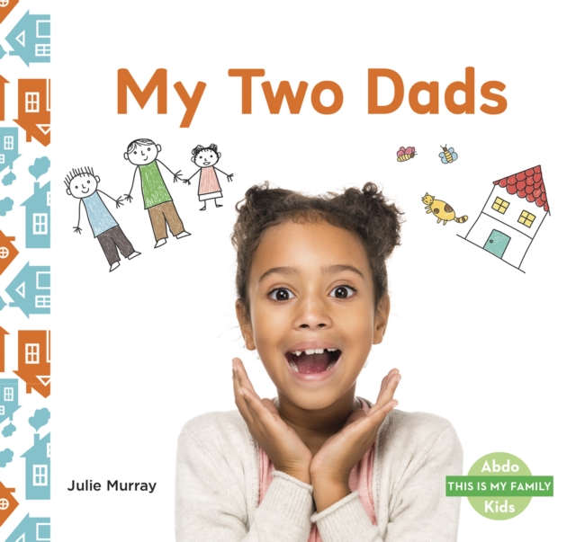This is My Family: My Two Dads, Paperback / softback Book