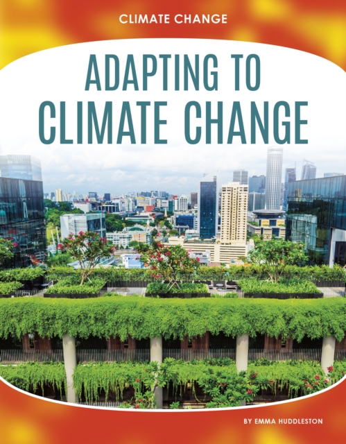 Climate Change: Adapting to Climate Change, Paperback / softback Book