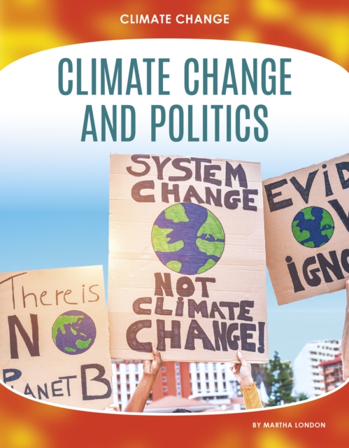 Climate Change: Climate Change and Politics, Paperback / softback Book