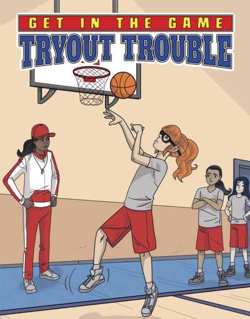 Get in the Game: Tryout Trouble, Paperback / softback Book