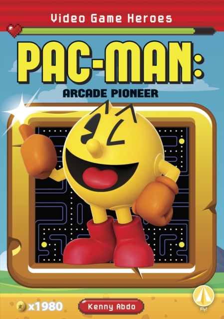 Video Game Heroes: Pac-Man: Arcade Pioneer, Paperback / softback Book