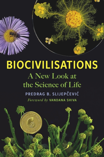 Biocivilisations : A New Look at the Science of Life, Paperback / softback Book