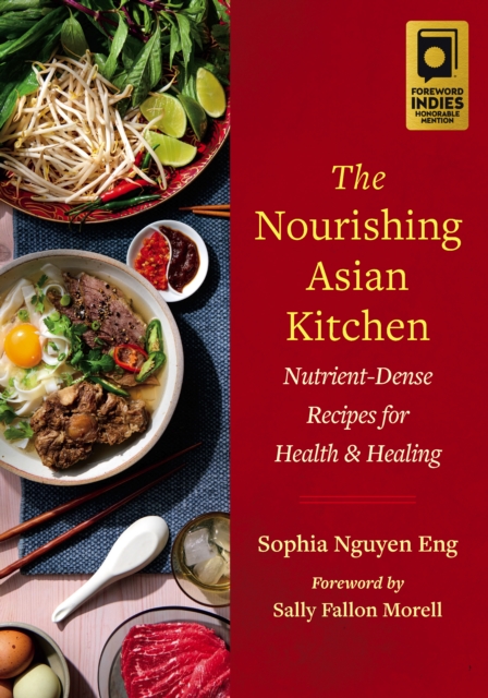 The Nourishing Asian Kitchen : Nutrient-Dense Recipes for Health and Healing, EPUB eBook