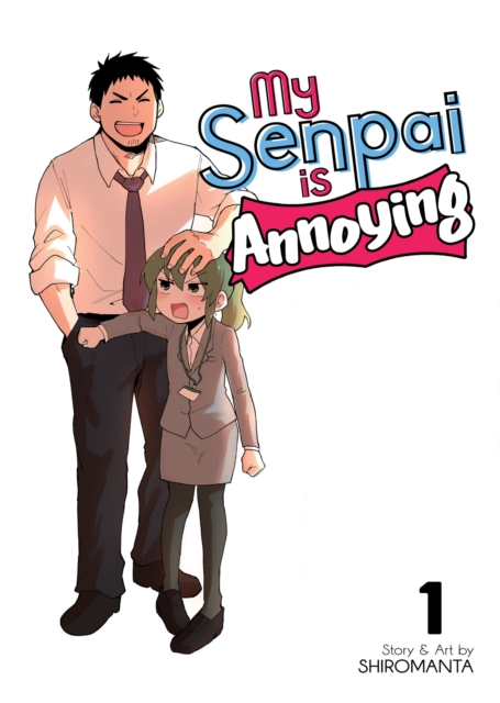 My Senpai Is Annoying Vol. 1, Paperback / softback Book