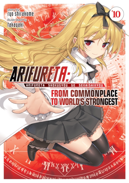 Arifureta: From Commonplace to World's Strongest (Light Novel) Vol. 10, Paperback / softback Book